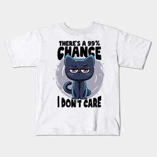 There's a 99% Chance I Don't Care Cat Irony And Sarcasm Kids T-Shirt